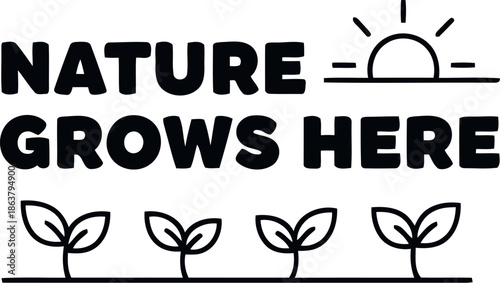 Nature Grows Here Black and White Minimalist Line Art with Seedlings and Sunrise Illustration