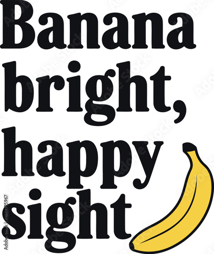 Playful Banana Typography Poster with Positive Quote and Cartoon Fruit Illustration