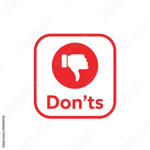 A vibrant red square sign displays a white hand giving a thumbs down gesture accompanied by the text don ts