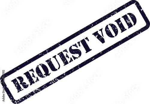 An official dark purple rubber stamp shows the word REQUEST VOID indicating a canceled status
