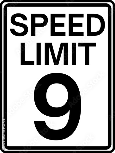 Speed limit 9 miles per hour traffic sign, Speed limit 9 mph sign
