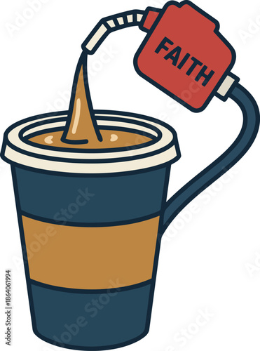 A gas pump nozzle labeled 'Faith' fills a coffee cup symbolizing spiritual energy and daily encouragement