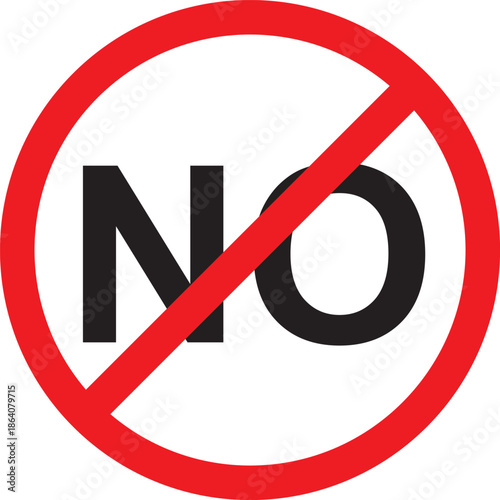 A clear red circular prohibition sign with a diagonal line across the bold black letters "NO" indicating denial or refusal.