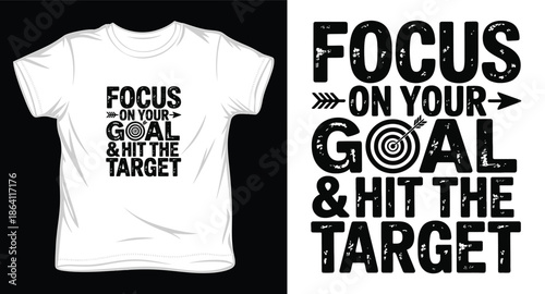 focus on your goal and hit the target  graphic victor art t-shirt design print template