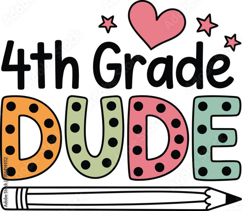 Colorful Dude Text with Pencil and Heart 4th dude polka dots