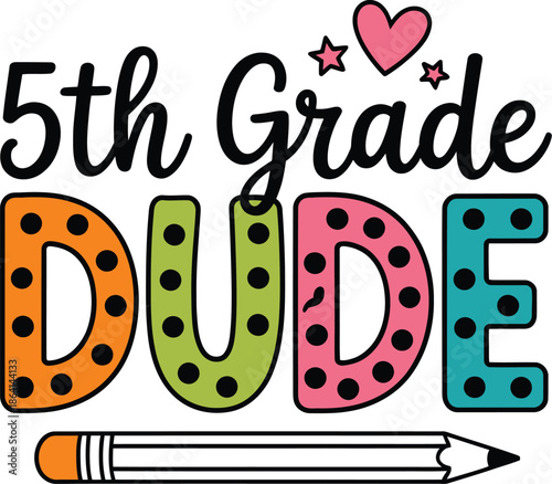 Colorful dotted letters spelling fifth dude with pencil