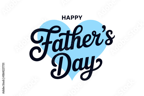 Happy father's day celebration with a charming script text over a blue heart design