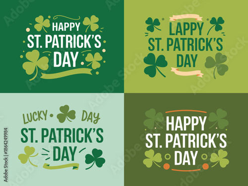 A quartet of cheerful green graphic greetings wishing everyone a happy Saint Patricks Day with lucky shamrocks