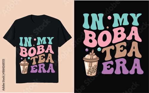 In My Boba Tea Era Typography Quote Design