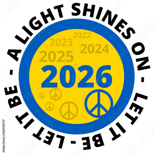 illustration showing the years of war in ukraine in 2026 with multiple peace signs and the text let it be