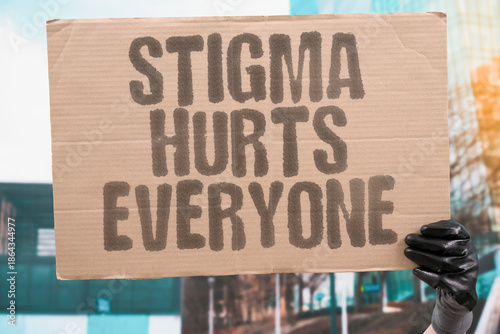 Foto "Stigma Hurts Everyone" Negative attitudes harm entire communities
