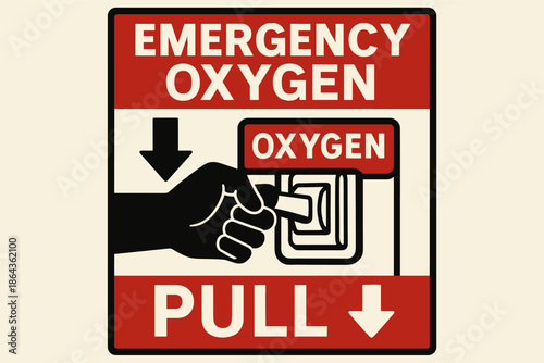 Emergency oxygen sign with hand pulling lever - safety instructions