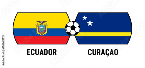 Flags of Curaçao and Ecuador for an international football match. Concept of a world football competition in 2026.