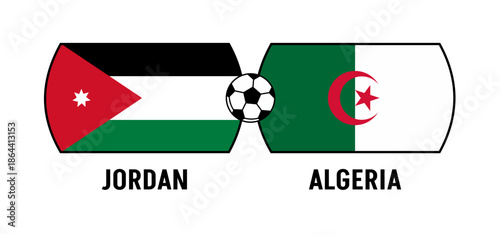 Flags of Algeria and Jordan for an international football match. Concept of a world football competition in 2026.