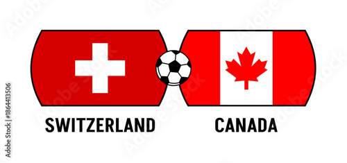 Flags of Canada and Switzerland for an international football match. Concept of a world football competition in 2026.