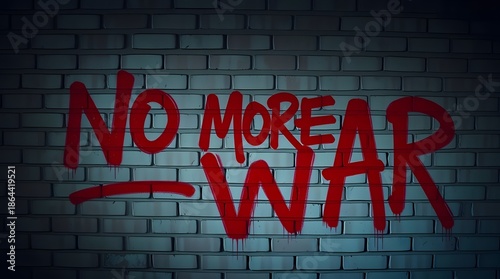 Red “NO MORE WAR” graffiti spray-painted on a brick wall. Anti-war activism, unity, and an urgent call for peace.
