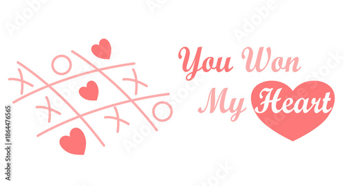A cute and romantic Valentine’s Day illustration featuring hearts and a playful tic tac toe style design with the phrase “You Won My Heart.” 
