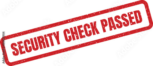 Grunge textured red rubber stamp mark indicating a successful security check has been officially passed