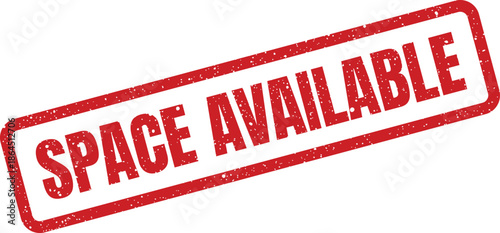 Grungy rectangular stamp featuring the text space available, suitable for indicating open capacity or new opportunities