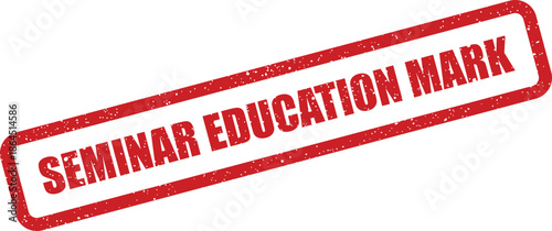Official red grunge rubber stamp mark displaying the words Seminar Education Mark for academic assessment and record keeping