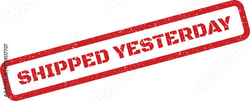 Rectangular red textured stamp indicating that an item or order was successfully shipped on the previous day