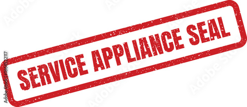 Red grungy rectangular rubber stamp with SERVICE APPLIANCE SEAL text, signifying warranty validation or official approval after repair and inspection