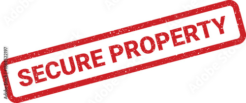 Red rectangle rubber stamp displaying secure property message for asset protection and ownership