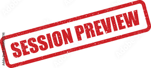 Textured rectangular stamp featuring the words session preview conveying a content review status