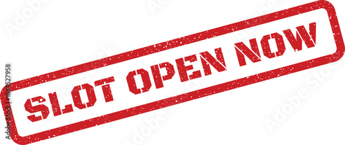 Textured red rectangular rubber stamp displaying the bold message SLOT OPEN NOW, indicating immediate availability
