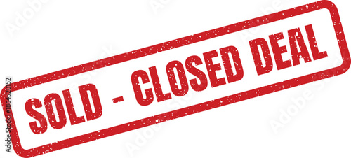 Textured red rubber stamp displaying the message SOLD CLOSED DEAL with a grunge effect on a solid background