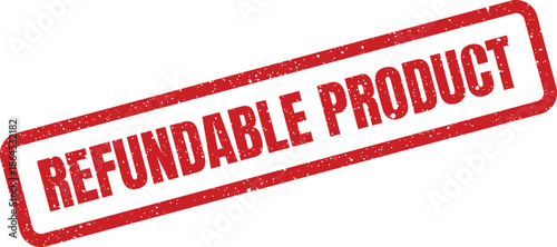 A bold grunge rubber stamp vector featuring the clear text REFUNDABLE PRODUCT often found on merchandise or goods