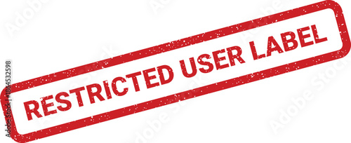 A distressed red rectangular stamp featuring the text RESTRICTED USER LABEL for digital document marking