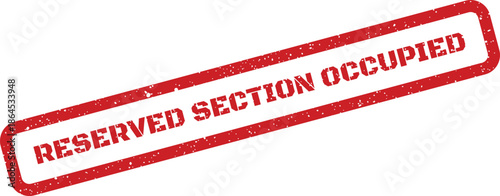 A rectangular distressed stamp impression with text clearly stating a designated section is currently occupied
