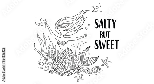 A charming hand-drawn mermaid illustration with the playful quote 'Salty but sweet,' perfect for coloring pages or prints.
