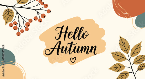 Warm and inviting 'Hello Autumn' design with calligraphy over a paint smear, surrounded by fall leaves, berries, and abstract shapes.