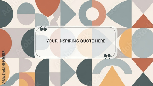 A colorful geometric pattern with a quote box for inspirational messages