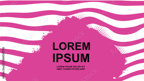 A vibrant pink and white abstract background with wavy stripes and a central brushstroke shape containing "LOREM IPSUM" text.