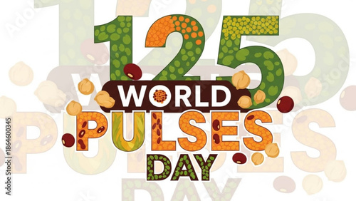 World Pulses Day 125 illustration with colorful beans and lentils concept for nutrition and agriculture celebration isolated on whi