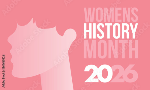 Women's History Month. The annual month that highlights the contributions of women to events in history. Celebrated during March in the United States, the United Kingdom, and Australia. Vector poster