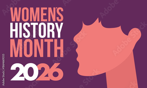 Women's History Month. The annual month that highlights the contributions of women to events in history. Celebrated during March in the United States, the United Kingdom, and Australia. Vector poster
