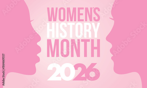 Women's History Month. The annual month that highlights the contributions of women to events in history. Celebrated during March in the United States, the United Kingdom, and Australia. Vector poster