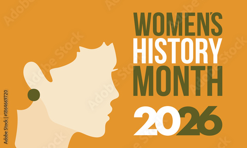 Women's History Month. The annual month that highlights the contributions of women to events in history. Celebrated during March in the United States, the United Kingdom, and Australia. Vector poster