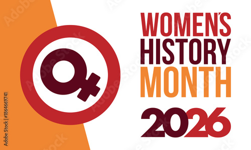 Women's History Month. The annual month that highlights the contributions of women to events in history. Celebrated during March in the United States, the United Kingdom, and Australia. Vector poster