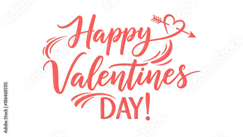 Charming Happy Valentines Day Calligraphy Greeting with Romantic Heart and Arrow Flourishes, Ideal for Love Celebration Design