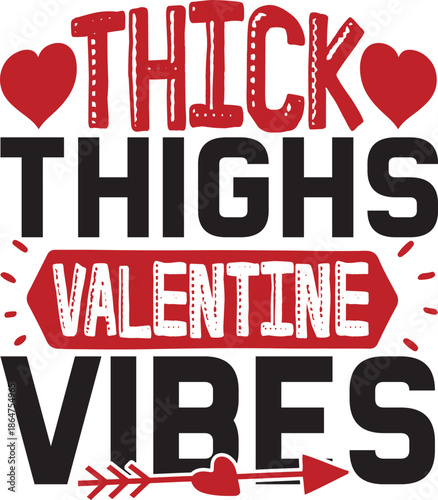 Thick Thighs Valentine Vibes