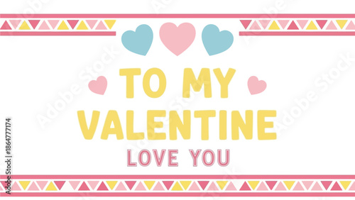Valentine's Day card with hearts and loving message displayed prominently on a decorative background