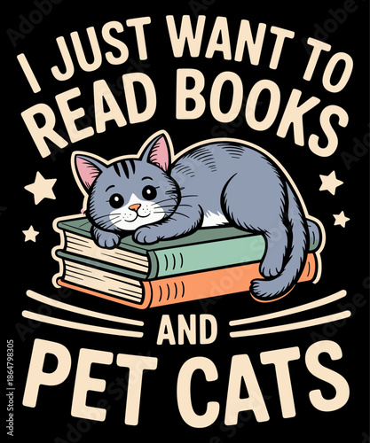 Retro I Just Want To Read Books And Pet Cats