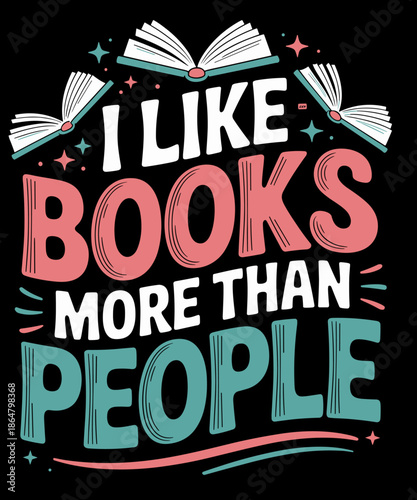 I like books more than people who read books