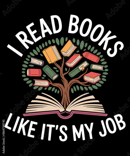 I Read Books Like It's My Job Book Lover Reading