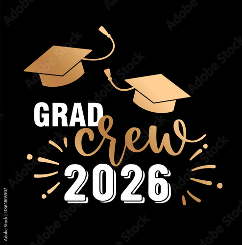 Grad Crew 2026 Graduation Typography Vector Design